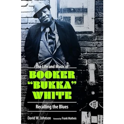 Afbeelding van American Made Music Series The Life and of Booker &quot;Bukka&quot; White
