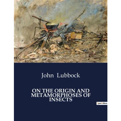 Image de On the origin and metamorphoses of insects