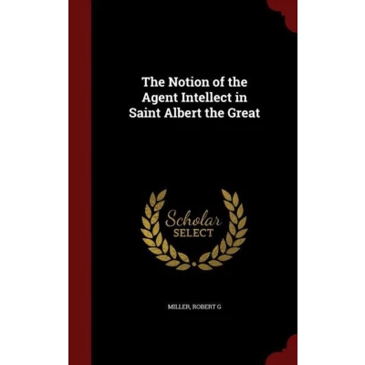 Afbeelding van the Notion of Agent Intellect in Saint Albert Great