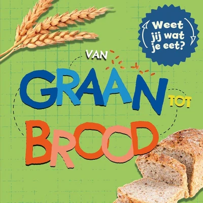 Afbeelding van Van graan tot brood