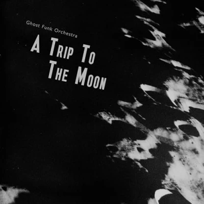 Afbeelding van Ghost Funk Orchestra A Trip To The Moon (CD)