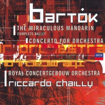 Afbeelding van Bartok: The Miraculous Mandarin, Concerto for Orchestra / Chailly et al