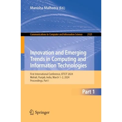 Afbeelding van Communications in Computer and Information Science Innovation Emerging Trends Computing Technologies