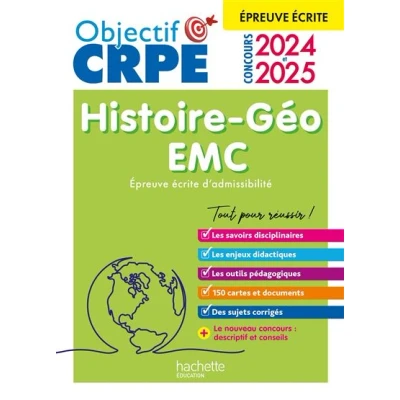 Image de Objectif CRPE 2025 Histoire Géographie EMC épreuve écrite d&#039;admissibilité