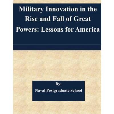 Afbeelding van Military Innovation in the Rise and Fall of Great Powers