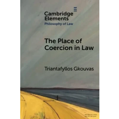 Afbeelding van Elements in Philosophy of Law The Place Coercion
