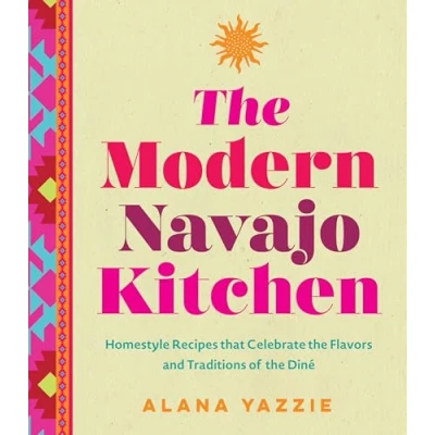 Afbeelding van The Modern Navajo Kitchen