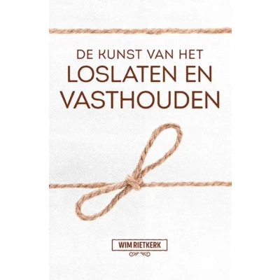 Afbeelding van De kunst van het loslaten en vasthouden