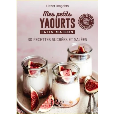 Afbeelding van Mes petits yaourts maison 30 recettes sucrees et salees