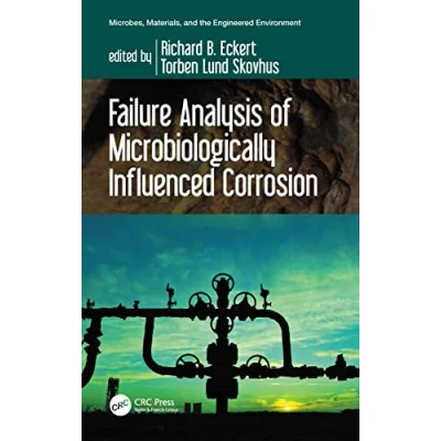 Afbeelding van Microbes, Materials, and the Engineered Environment Failure Analysis of Microbiologically Influenced Corrosion