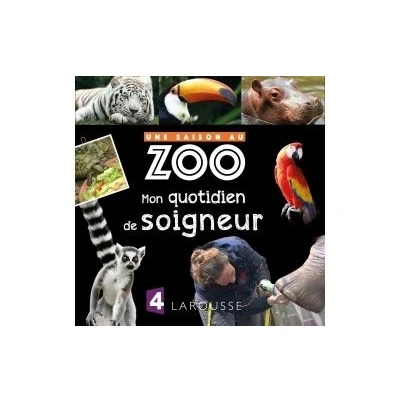 Image de Mon quotidien de soigneur avec une saison au ZOO