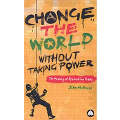 Afbeelding van Change the World without Taking Power