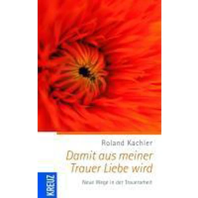 Afbeelding van Damit aus meiner Trauer Liebe wird