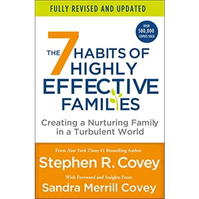 Afbeelding van The 7 Habits of Highly Effective Families (Fully Revised and Updated): Creating a Nurturing Family in Turbulent World