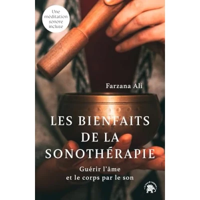 Afbeelding van LES BIENFAITS DE LA SONOTHERAPIE (+ QR CODE)