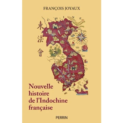 Image de Nouvelle histoire de l&#039;Indochine française