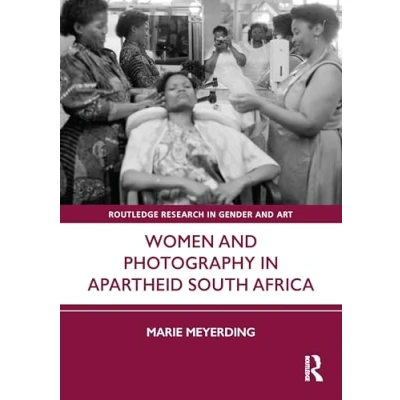 Afbeelding van Routledge Research in Gender and Art Women Photography Apartheid South Africa