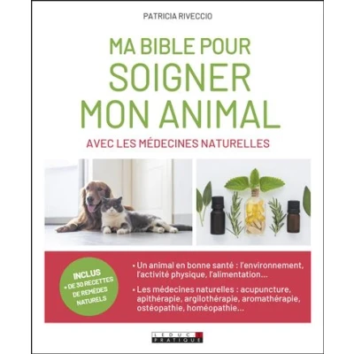 Image de Ma bible pour soigner mon animal avec les médecines naturelles