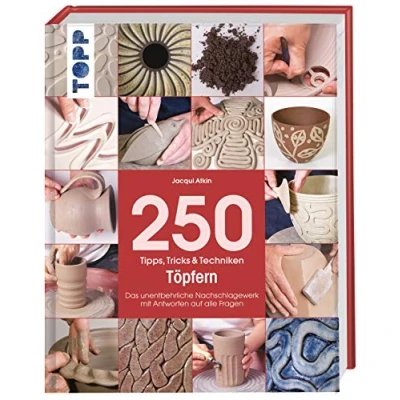 Afbeelding van 250 Tipps, Tricks und Techniken Töpfern