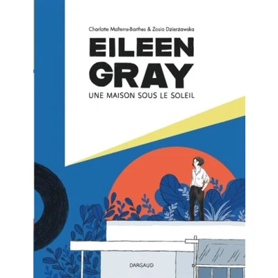Image de Eileen Gray Une maison sous le soleil