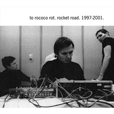 Afbeelding van To Rococo Rot Rocket Road 1997 (3 CD)