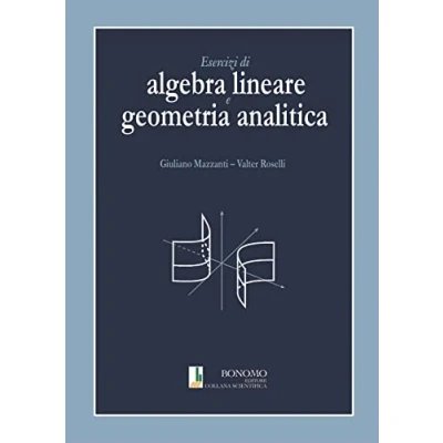 Afbeelding van Esercizi di algebra lineare e geometria analitica