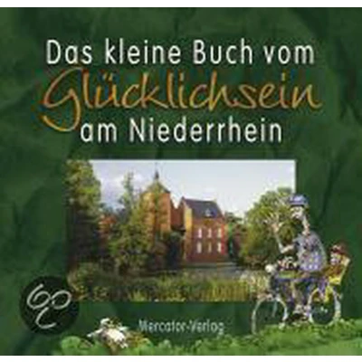 Afbeelding van Das kleine Buch vom Glücklichsein am Niederrhein
