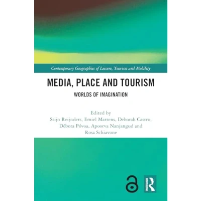 Afbeelding van Contemporary Geographies of Leisure, Tourism and Mobility Media, Place