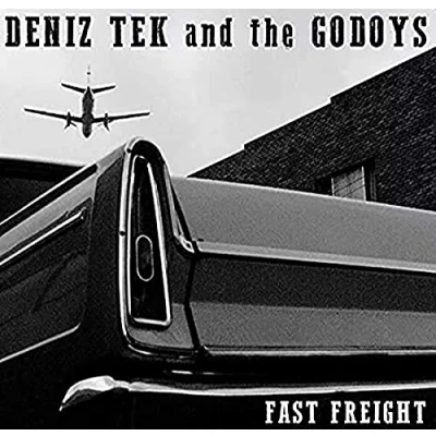 Afbeelding van Deniz Tek &amp; The Godoys Fast Freight (LP)