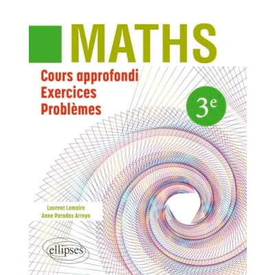 Afbeelding van MATHEMATIQUES 3E COURS APPROFONDI EXERCICES ET PROBLEMES
