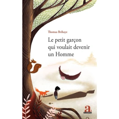 Image de Le petit garçon qui voulait devenir un Homme