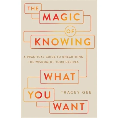 Afbeelding van The Magic of Knowing What You Want