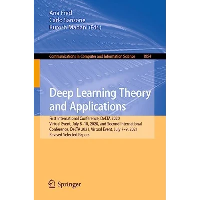 Afbeelding van Communications in Computer and Information Science Deep Learning Theory Applications