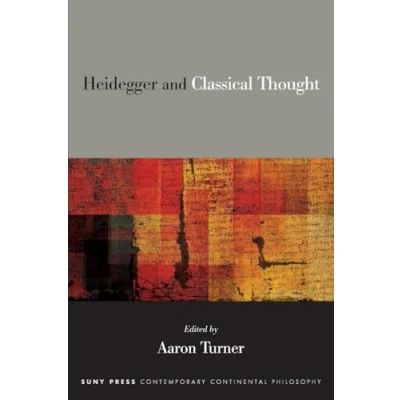 Afbeelding van SUNY series in Contemporary Continental Philosophy Heidegger and Classical Thought