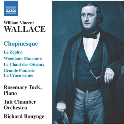 Afbeelding van Rosemary Tuck, Tait Chamber Orchestra, Richard Bonynge Wallace: Chopinesque (CD)