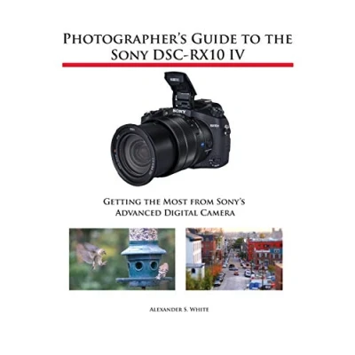 Afbeelding van Photographer&#039;s Guide to the Sony DSC RX10 IV