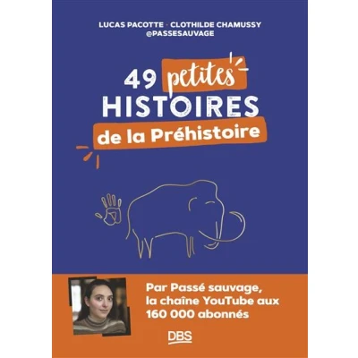 Image de 49 petites histoires de la préhistoire avec @passesauvage