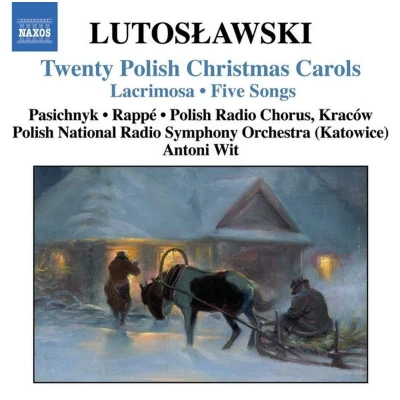 Afbeelding van Olga Pasichnyk, Polish National Radio Symphony Orchestra, Antoni Wit Lutoslawski: Twenty Christmas Carols (CD)