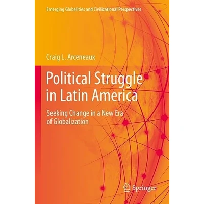 Afbeelding van Emerging Globalities and Civilizational Perspectives Political Struggle in Latin America