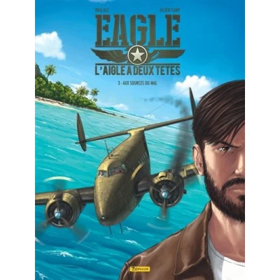 Image de Eagle, l&#039;aigle à deux têtes Tome 3 Aux sources du mal