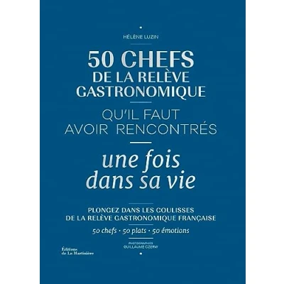 Afbeelding van 50 chefs de la releve gastronomique qu&#039;il faut avoir rencont
