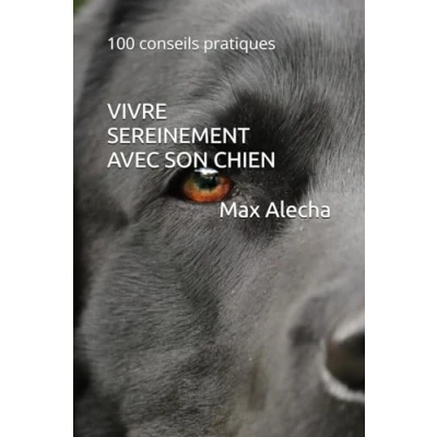 Afbeelding van Savoir &amp; Comprendre Vivre sereinement avec son chien