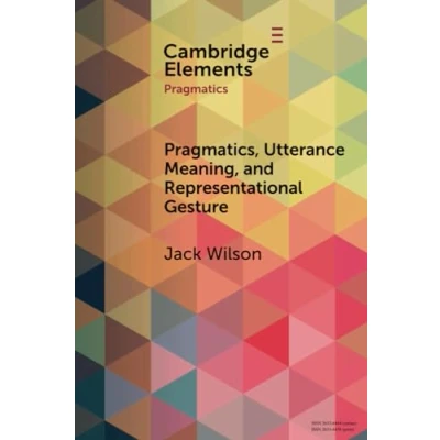 Afbeelding van Elements in Pragmatics Pragmatics, Utterance Meaning, and Representational Gesture