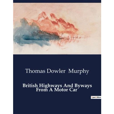 Image de British Highways And Byways From A Motor Car