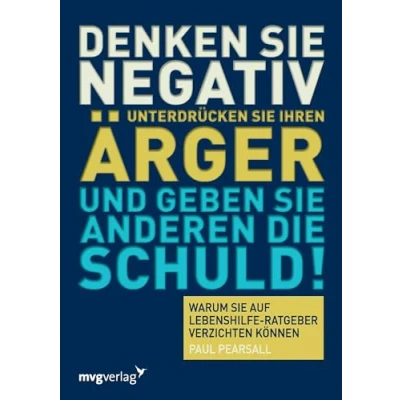 Afbeelding van Denken Sie negativ, unterdrücken Ihren Ärger und geben anderen die Schuld