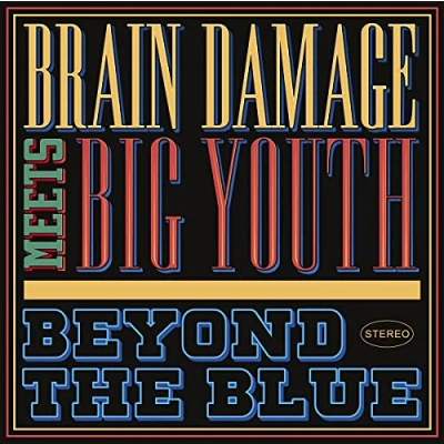Afbeelding van Brain Damage Meets Big Youth Beyond The Blue (2 LP)