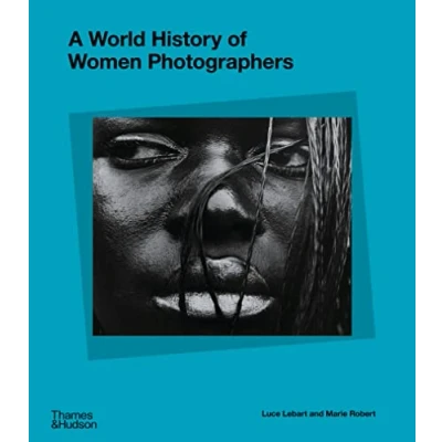 Afbeelding van A World History of Women Photographers