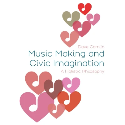Afbeelding van Music, Community, and Education Music Making Civic Imagination