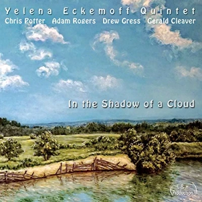 Afbeelding van Yelena Eckemoff Quintet In The Shadow Of A Cloud (CD)