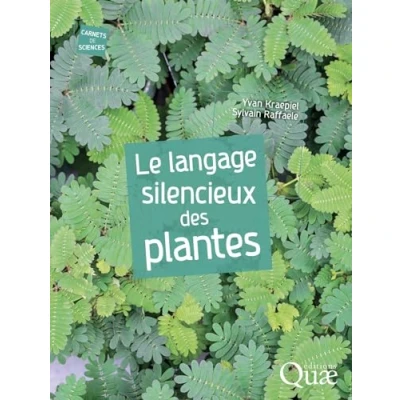 Afbeelding van LE LANGAGE SILENCIEUX DES PLANTES